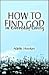 How to Find God in Everyday Living by Adele Hooker