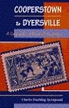 Cooperstown To Dyersville: A Geography Of Baseball Nostalgia (Institutional Structures of Feeling)