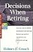 Decisions When Retiring: Ta...
