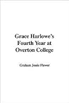 Grace Harlowe's Fourth Year at Overton College