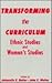 Transforming the Curriculum: Ethnic Studies and Women's Studies