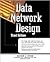 Data Network Design by Darren L. Spohn