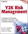 Y2K Risk Management: Contingency Planning, Business Continuity, and Avoiding Litigation Y2K Risk Management: Contingency Planning, Business Continuity, and Avoiding Litigation