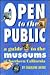 Open to the Public: A Guide to the Museums of Northern California