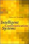 Intelligent Communication Systems: Toward Constructing Human Friendly Communication Environment