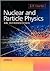 Nuclear and Particle Physic...