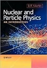 Nuclear and Particle Physics: An Introduction
