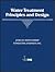 Water Treatment Principles and Design