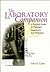 The Laboratory Companion: A Practical Guide to Materials, Equipment, and Technique