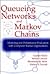 Queuing Networks and Markov Chains: Modeling and Performance Evaluation With Computer Science Applications