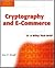 Cryptography and E-Commerce: A Wiley Tech Brief