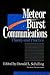 Meteor Burst Communications: Theory and Practice