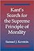 Kant's Search for the Supreme Principle of Morality