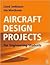 Aircraft Design Projects: For Engineering Students
