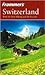 Frommer's Switzerland by Darwin Porter