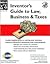 Inventor's Guide to Law, Business & Taxes (What Every Inventor Needs to Know About Business & Taxes)