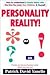 Personality Reality!: How to Understand & Relate Better With the One You Love, Your Children an d Yourself