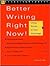 Better Writing Right Now!