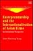 Entrepreneurship and the Internationalisation of Asian Firms: An Institutional Perspective