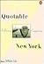 Quotable New York: A Litera...
