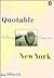 Quotable New York: A Literary Companion