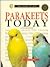 Parakeets Today: A Complete and Up-To-Date Guide (Basic Domestic Pet Library)