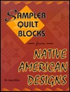 Sampler Quilt Blocks from Native American Designs (Paperback)