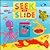 In the Sea (Seek and Slide Series)