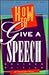 How to Give a Speech (Speak Out, Write on)