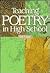 Teaching Poetry in High School by Albert B. Somers
