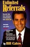 Unlimited Referrals: Secrets That Turn Business Relationships into Gold