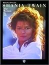 Shania Twain -- The Woman in Me: Piano/Vocal/Chords Shania Twain -- The Woman in Me: Piano/Vocal/Chords