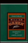 William Green: Biography of a Labor Leader (Suny Series in Labor History)