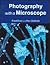 Photography with a Microscope