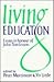 Living Education: Essays in...