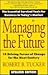 Managing the Future: 10 Driving Forces of Change for the Next Century