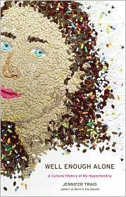 Well Enough Alone: A Cultural History of My Hypochondria (Hardcover)
