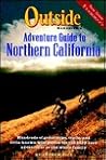 Outside Magazine's Adventure Guide to Northern California (FROMMER'S GREAT OUTDOOR GUIDE TO NORTHERN CALIFORNIA)