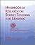 Handbook of Research on Science Teaching and Learning: A Project of the National Science Teachers Association