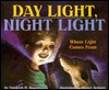 Day Light, Night Light: Where Light Comes from (Let'S-Read-And-Find-Out Science. Stage 2)