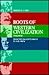 Roots of Western Civilization by Wesley D. Camp