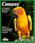 Conures by Matthew M. Vriends Conures by Matthew M. Vriends