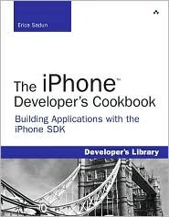 The iPhone Developer's Cookbook: Building Applications with the iPhone SDK (Paperback)