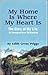 My Home Is Where My Heart Is: Story of my Life- An Immigrant from Switzerland