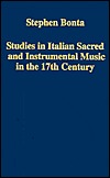 Studies in Italian Sacred and Instrumental Music in the 17th Century (Variorum Collected Studies)