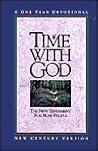 Time With God: New Century Version/the New Testament for Busy People/a One Year Devotional