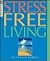 Stress Free Living by Trevor Powell