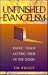 Unfinished Evangelism by Tim Wright Unfinished Evangelism by Tim Wright