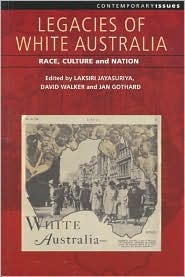 Legacies of White Australia: Race, Culture and Nation (Contemporary Issues)