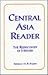 Central Asia Reader: The Rediscovery of History: The Rediscovery of History